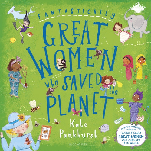 Fantastically Great Women Who Saved the Planet : As Seen on Blue Peter!-9781408899298