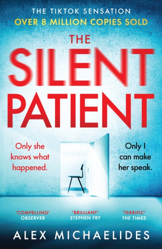 The Silent Patient : The record-breaking, multimillion copy Sunday Times bestselling thriller and TikTok sensation-9781409181637