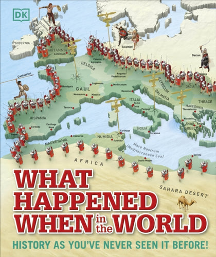 What Happened When in the World : History as You've Never Seen it Before!-9781409356592