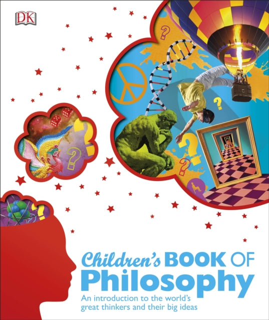Children's Book of Philosophy : An Introduction to the World's Greatest Thinkers and their Big Ideas-9781409372042