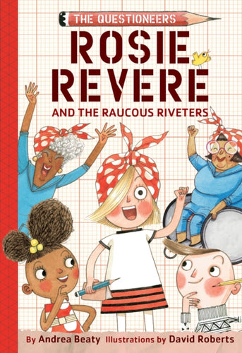 Rosie Revere and the Raucous Riveters-9781419733604