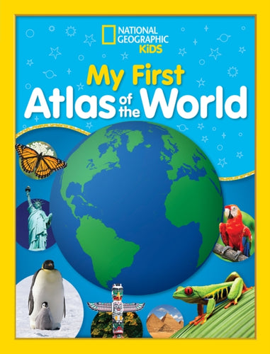 National Geographic Kids My First Atlas of the World : A Child's First Picture Atlas-9781426331749