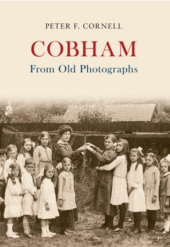 Cobham From Old Photographs-9781445619248