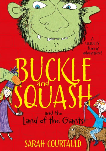 Buckle and Squash and the Land of the Giants-9781447255574