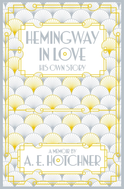 Hemingway in Love : His Own Story-9781447299912
