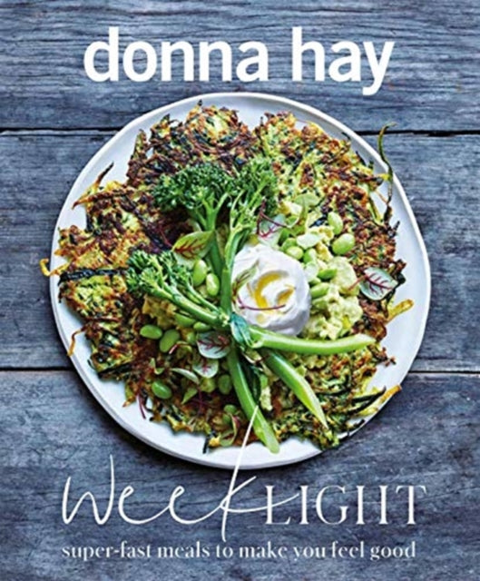 Week Light : Super-Fast Meals to Make You Feel Good-9781460758113