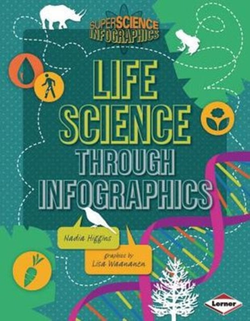 Life Science through Infographics-9781467715928