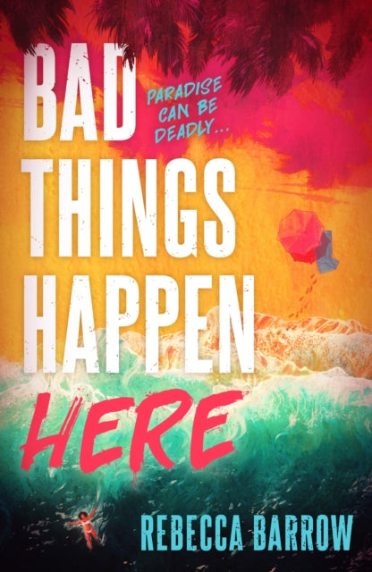 Bad Things Happen Here : this summer's hottest thriller-9781471411243