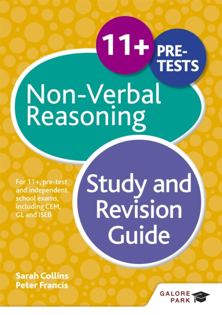 11+ Non-Verbal Reasoning Study and Revision Guide : For 11+, pre-test and independent school exams including CEM, GL and ISEB-9781471849251