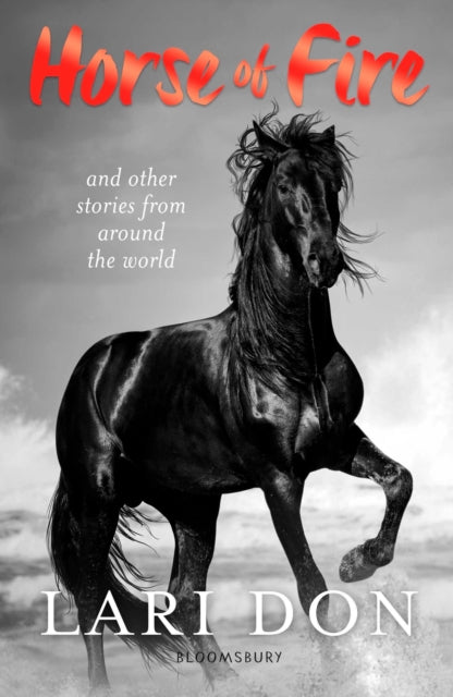 Horse of Fire : and other stories from around the world-9781472920973