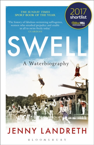 Swell : A Waterbiography The Sunday Times SPORT BOOK OF THE YEAR 2017-9781472938961