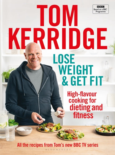 Lose Weight & Get Fit : High-flavour cooking for dieting and fitness-9781472962829