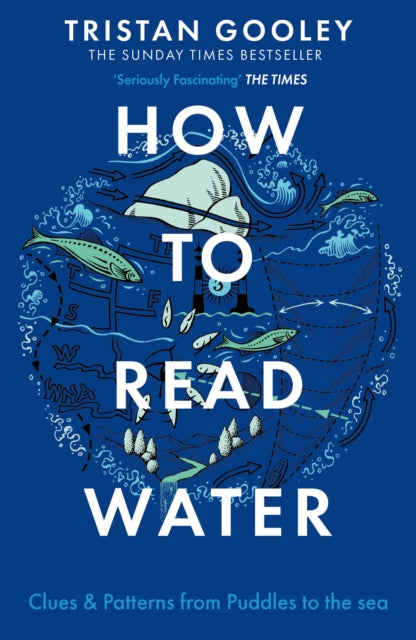 How To Read Water : Clues & Patterns from Puddles to the Sea-9781473615229