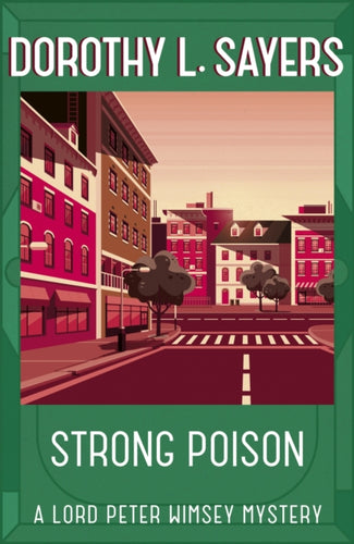 Strong Poison : Classic crime fiction at its best-9781473621336