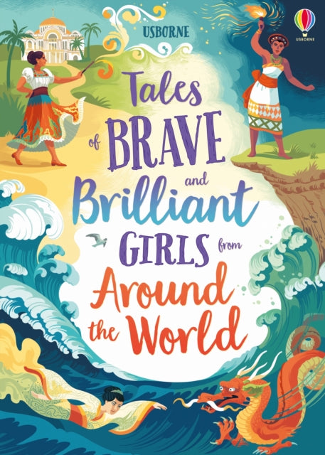 Tales of Brave and Brilliant Girls from Around the World-9781474966436