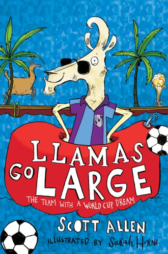 Llamas Go Large : A World Cup Story-9781509840922