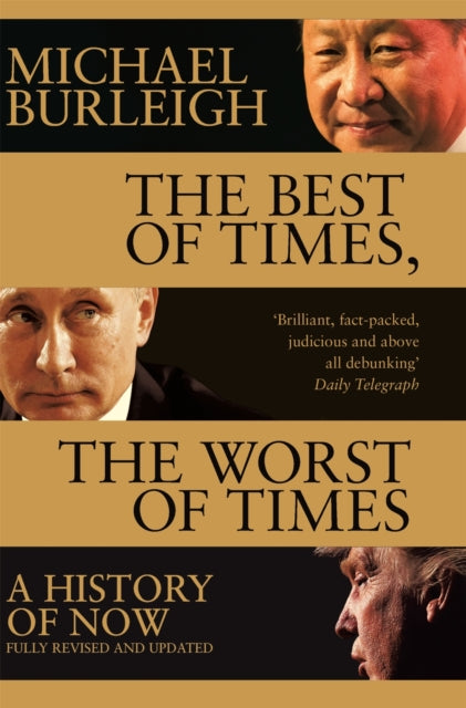 The Best of Times, The Worst of Times : A History of Now-9781509847945