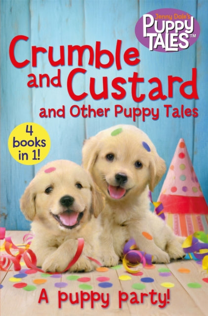 Crumble and Custard and Other Puppy Tales-9781509860463