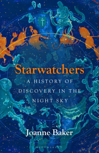 Starwatchers : A History of Discovery in the Night Sky-9781526608055
