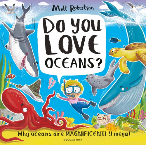 Do You Love Oceans? : Why oceans are magnificently mega!-9781526639646