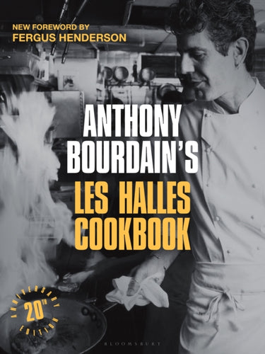 Anthony Bourdain's Les Halles Cookbook : 20th Anniversary Edition-9781526689672