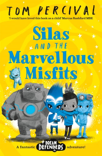 Silas and the Marvellous Misfits : A Marcus Rashford Book Club Choice-9781529029192