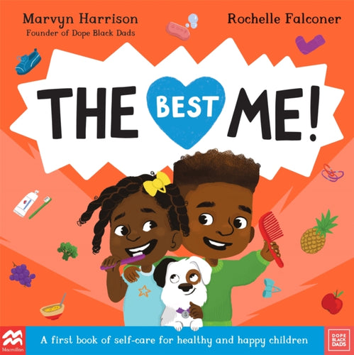 The Best Me! : A First Book of Self-Care for Healthy and Happy Children-9781529083897