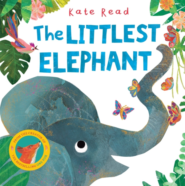 The Littlest Elephant : A Funny Jungle Story About Kindness-9781529085389