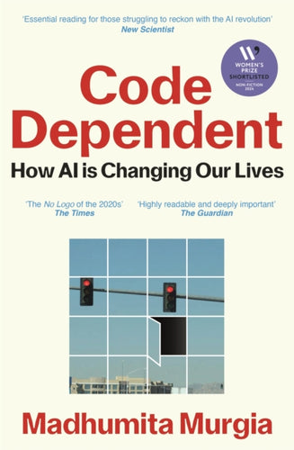 Code Dependent : Living in the Shadow of AI-9781529097320