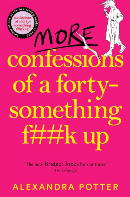 More Confessions of a Forty-Something F**k Up-9781529098839