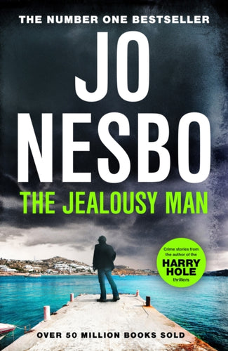 The Jealousy Man : From the Sunday Times No.1 bestselling king of gripping twists-9781529115376