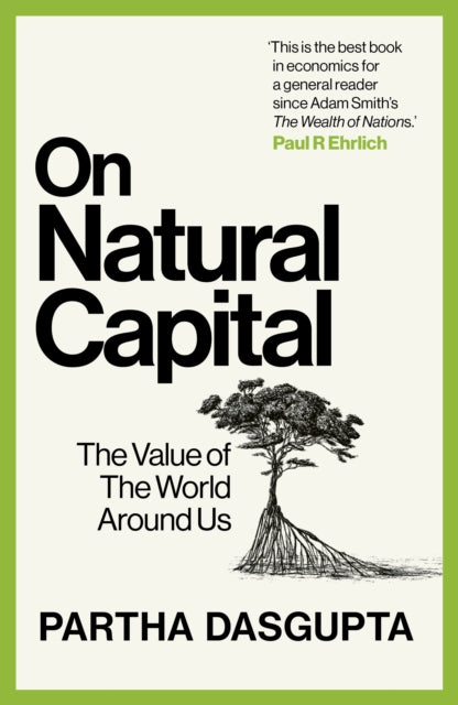 On Natural Capital : The Value of the World Around Us-9781529144192