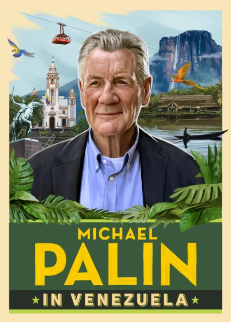 Michael Palin in Venezuela-9781529154726