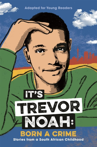 It's Trevor Noah: Born a Crime : (YA edition)-9781529318760