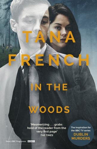 In the Woods : A stunningly accomplished psychological mystery which will take you on a thrilling journey through a tangled web of evil and beyond - to the inexplicable-9781529335514