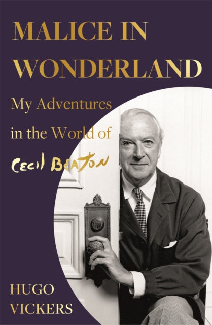 Malice in Wonderland : My Adventures in the World of Cecil Beaton-9781529338034