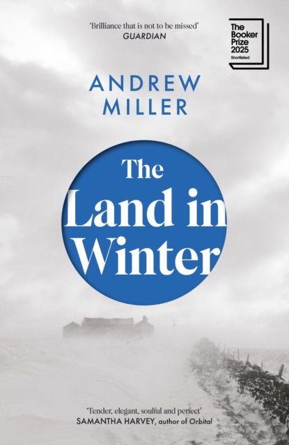 The Land in Winter : Shortlisted for the Booker Prize 2025-9781529354300