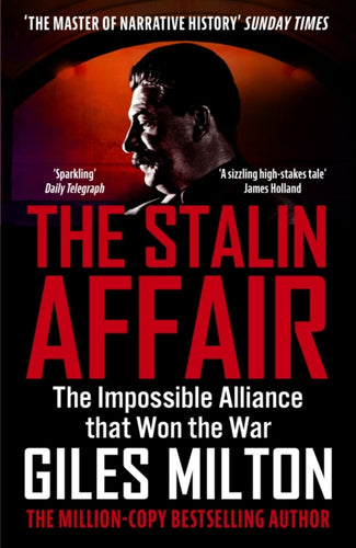 The Stalin Affair : The Impossible Alliance that Won the War-9781529398557