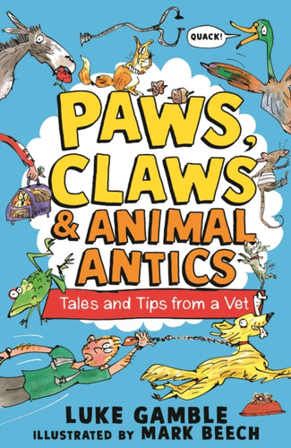 Paws, Claws and Animal Antics: Tales and Tips from a Vet-9781529507737