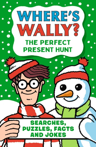 Where's Wally? The Perfect Present Hunt : From the bestselling Where's Wally? series - a fun stocking filler Christmas present book packed with festive puzzles, jokes, activities and facts for boys an-9781529531039