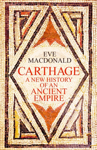 Carthage : A new history of an ancient empire-9781529911671