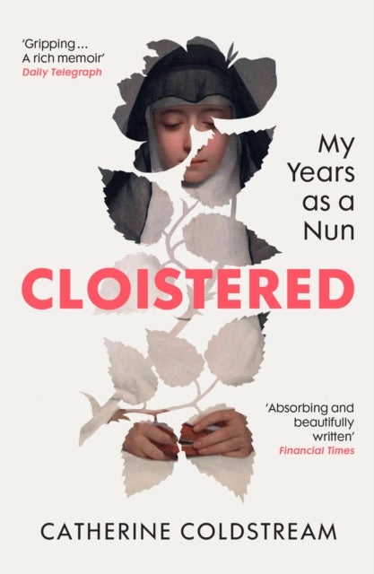 Cloistered : My Years as a Nun-9781529931518