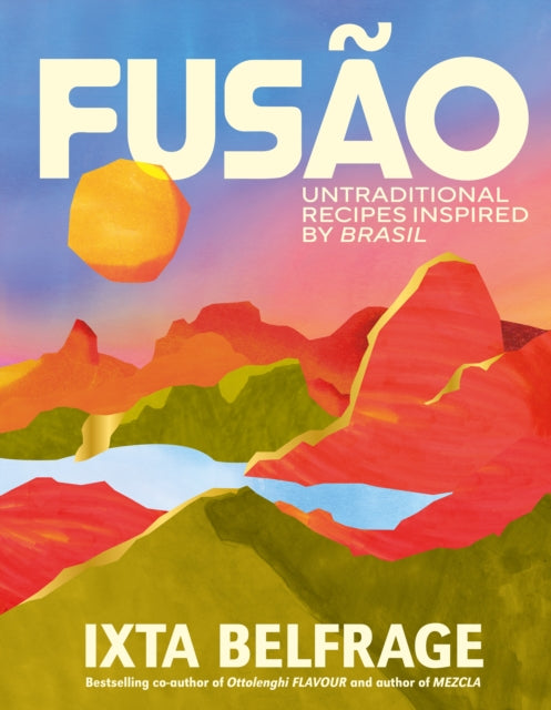 FUSAO : Untraditional recipes inspired by Brasil-9781529932829