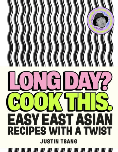Long Day? Cook This. : Easy East Asian Recipes with a Twist-9781529944150