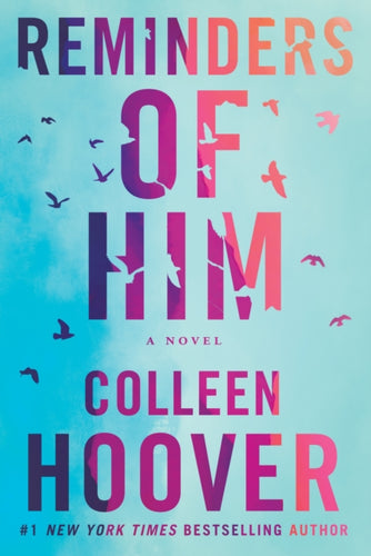 Reminders of Him : A Novel-9781542025607