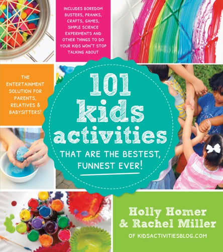 101 Kids Activities That Are the Bestest, Funnest Ever!-9781624140570