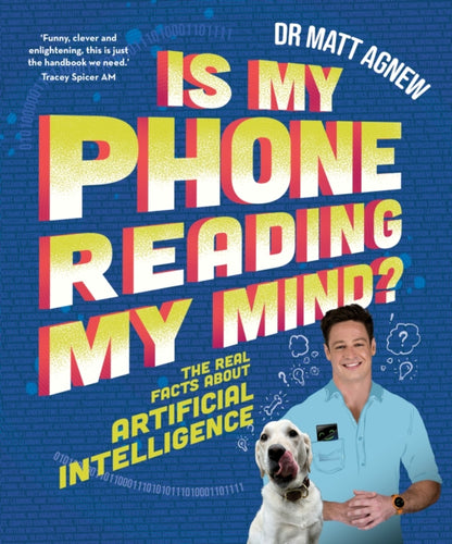 Is My Phone Reading My Mind? : The real facts about artificial intelligence-9781761180446