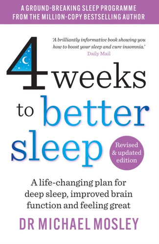 4 Weeks to Better Sleep : The Sunday Times Bestseller-9781780726205