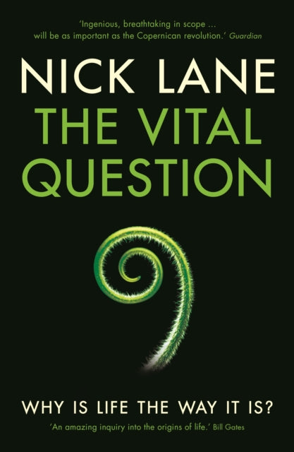 The Vital Question : Why is life the way it is?-9781781250372