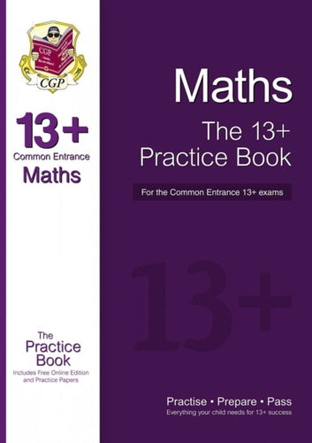 13+ Maths Practice Book for the Common Entrance Exams (exams up to June 2022)-9781782941811